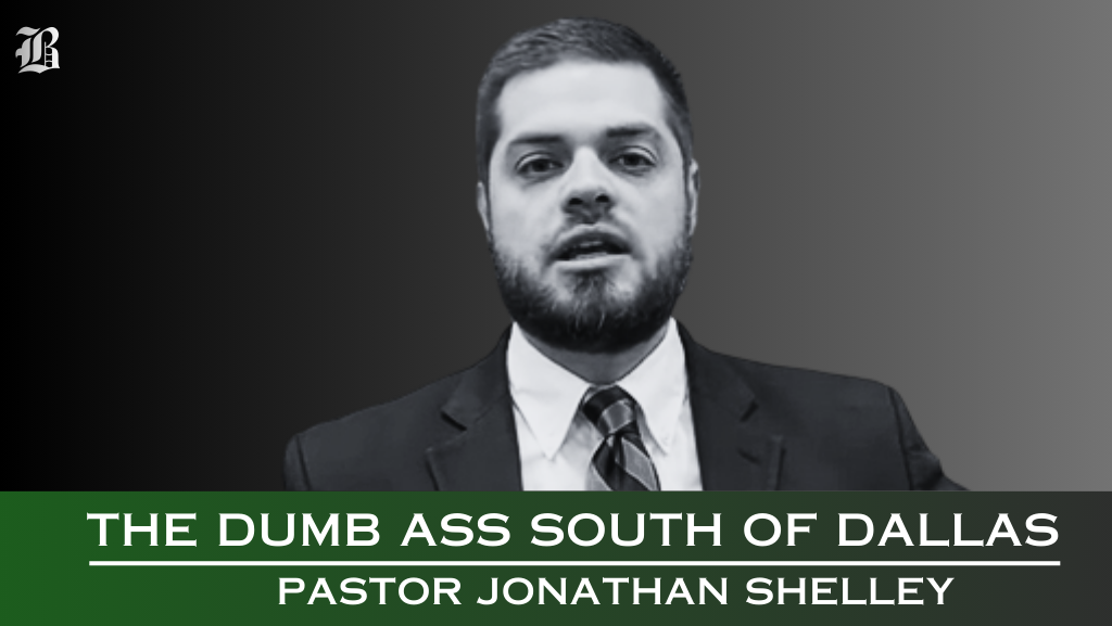 The Dumb Ass South of Dallas