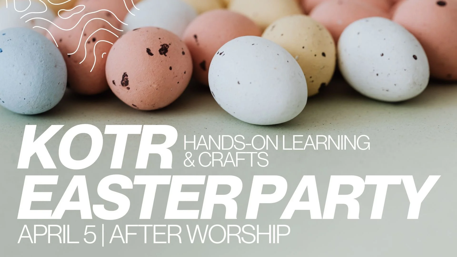 KOTR Easter Celebration (after worship)