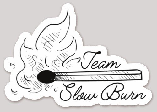 Slow Burn Match Sticker
