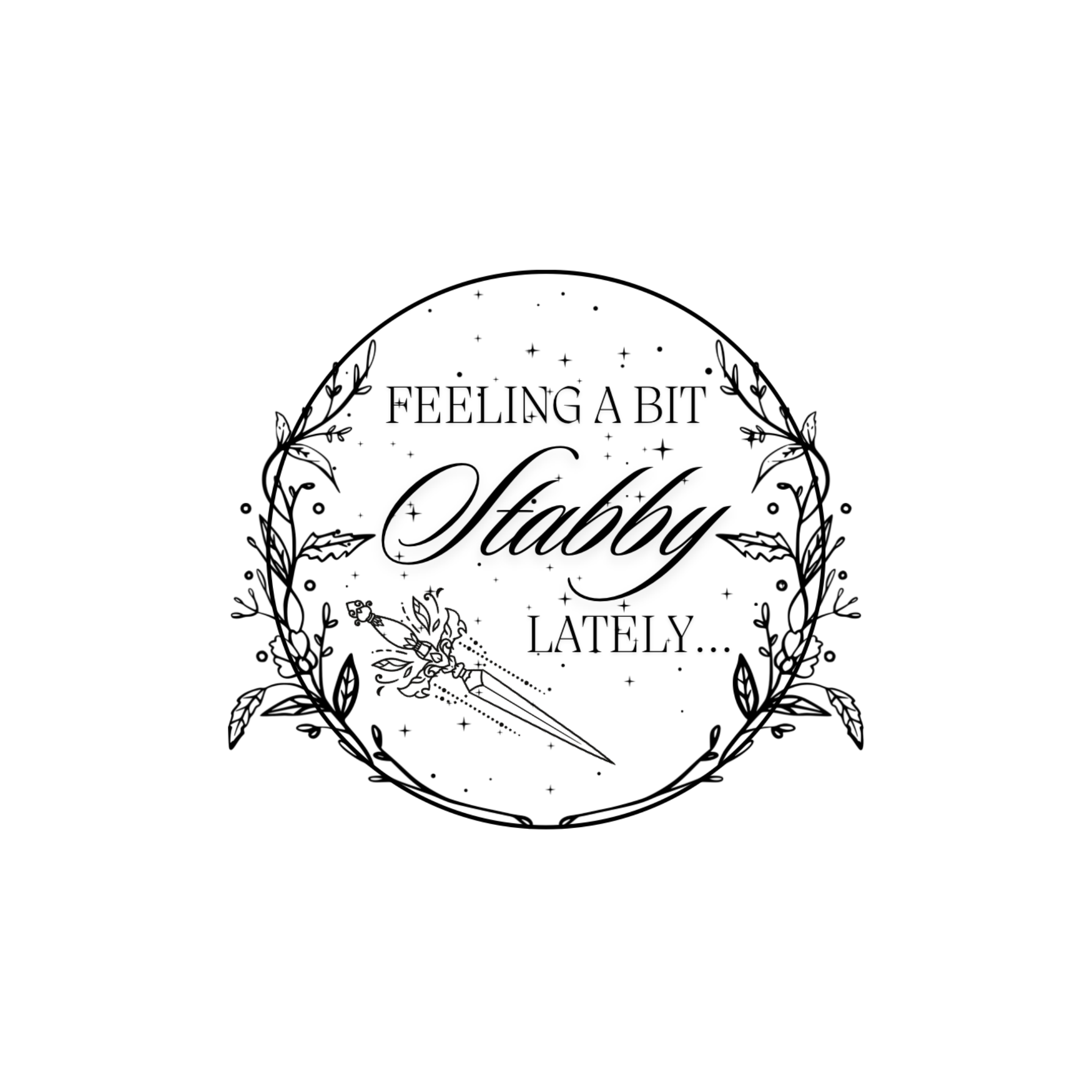 Feeling Stabby Sticker