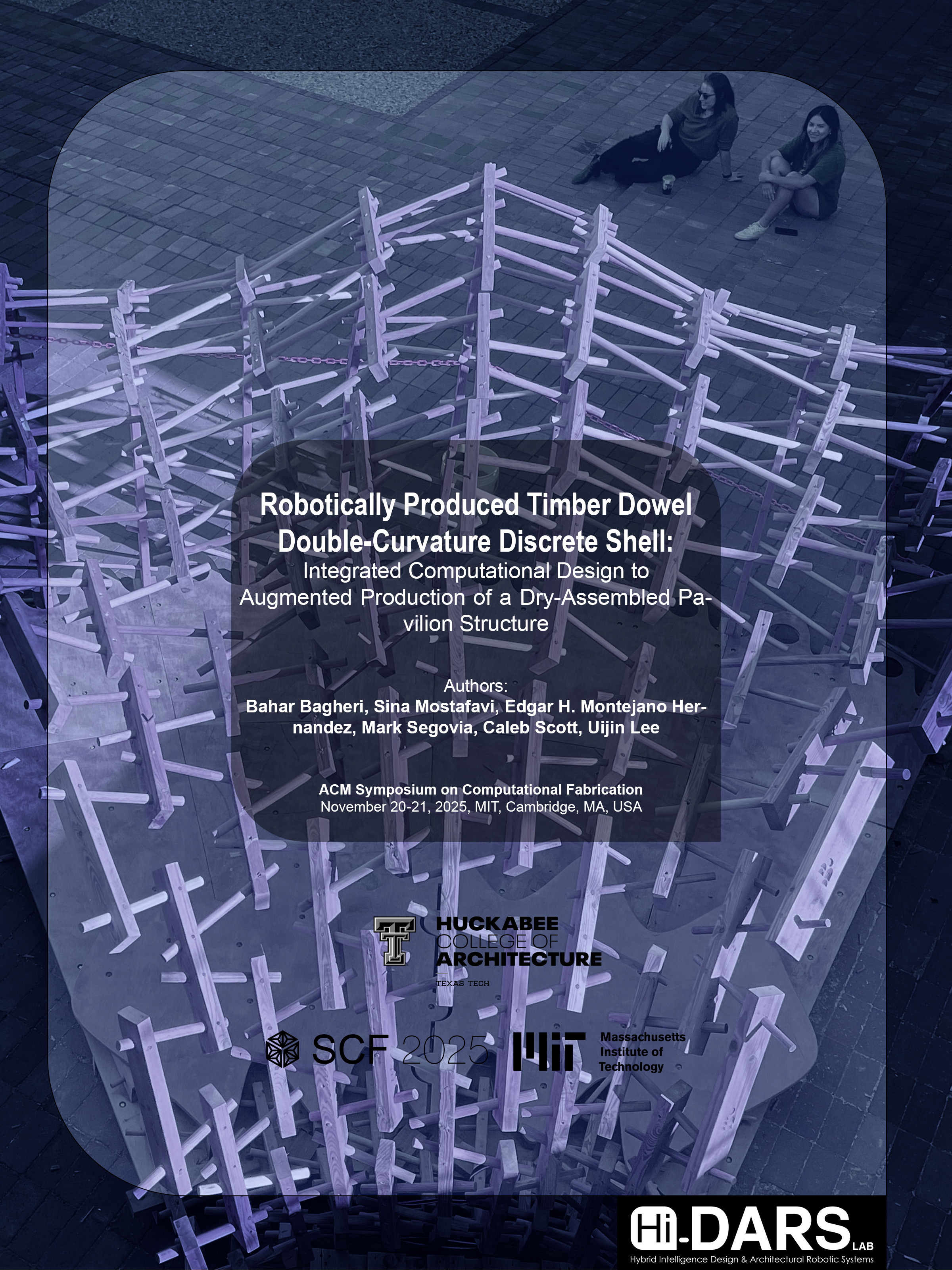 Publication: SCF 2025 “Robotically Produced Timber Dowel Double-Curvature Discrete Shell” B.Bagheri, S.Mostafavi, E. Montejano, M.Segovia, C.Scott, U.Lee