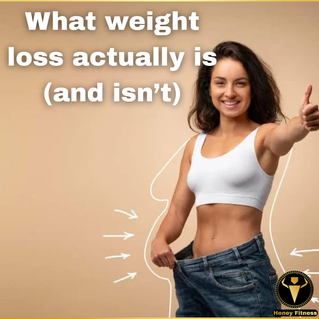 1. What weight loss actually is (and isn’t)