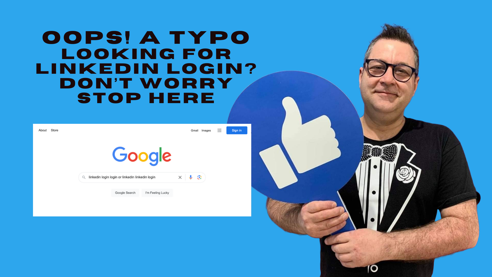 Image of a google search for linkedin login login or linkedin linkedin login. Blue background with text that reads Oops! A typo. Looking for Linkedin login? Don't worry stop here.