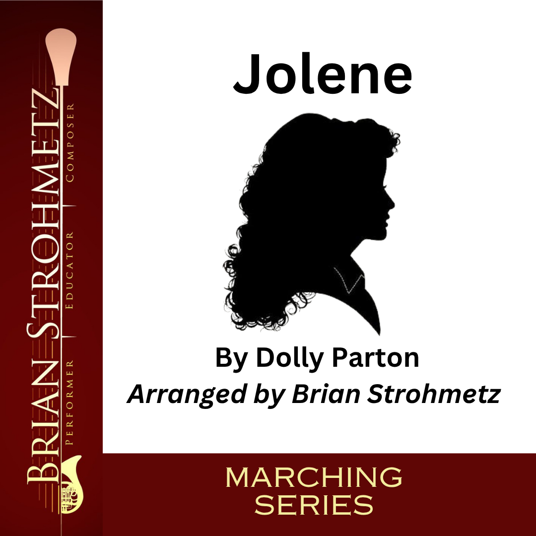 Cover of a music sheet titled "Jolene" by Dolly Parton, arranged by Brian Strohmetz, from the Marching Series. The cover features a black silhouette of Dolly Parton in profile with a white background and a maroon side banner.