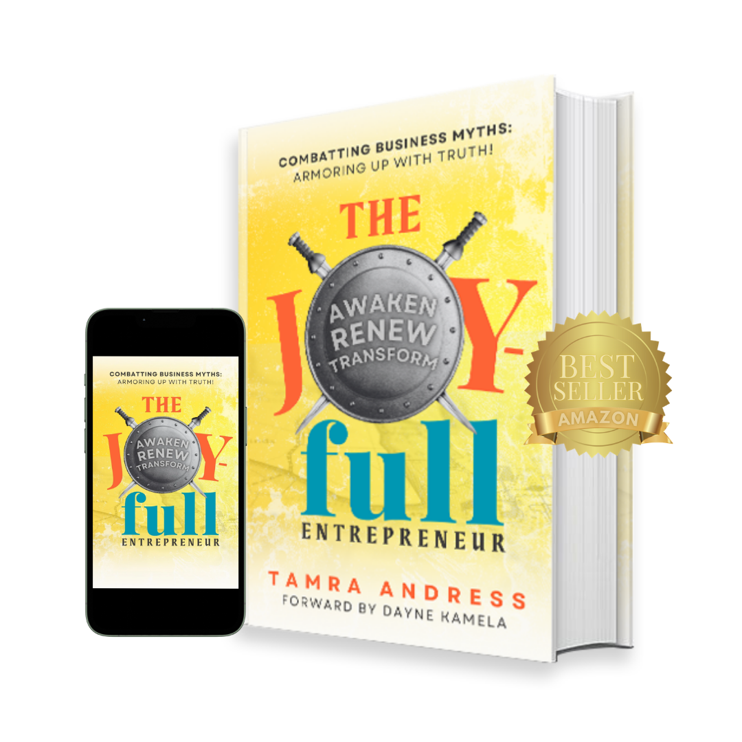 The Joy-Full Entrepreneur: Awaken, Renew, Transform