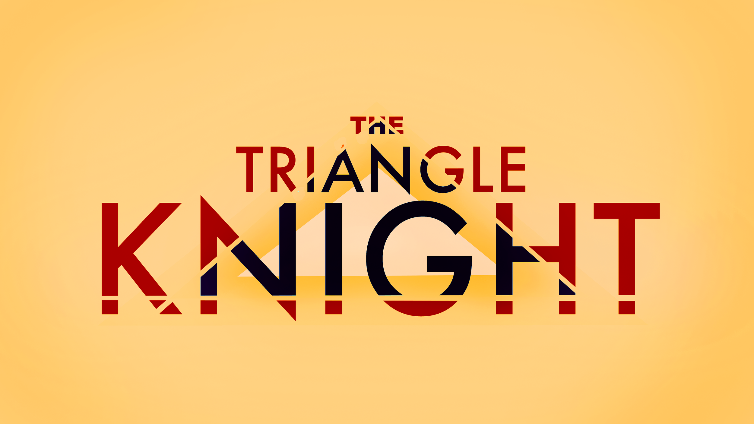 The Triangle Knight pt. 7