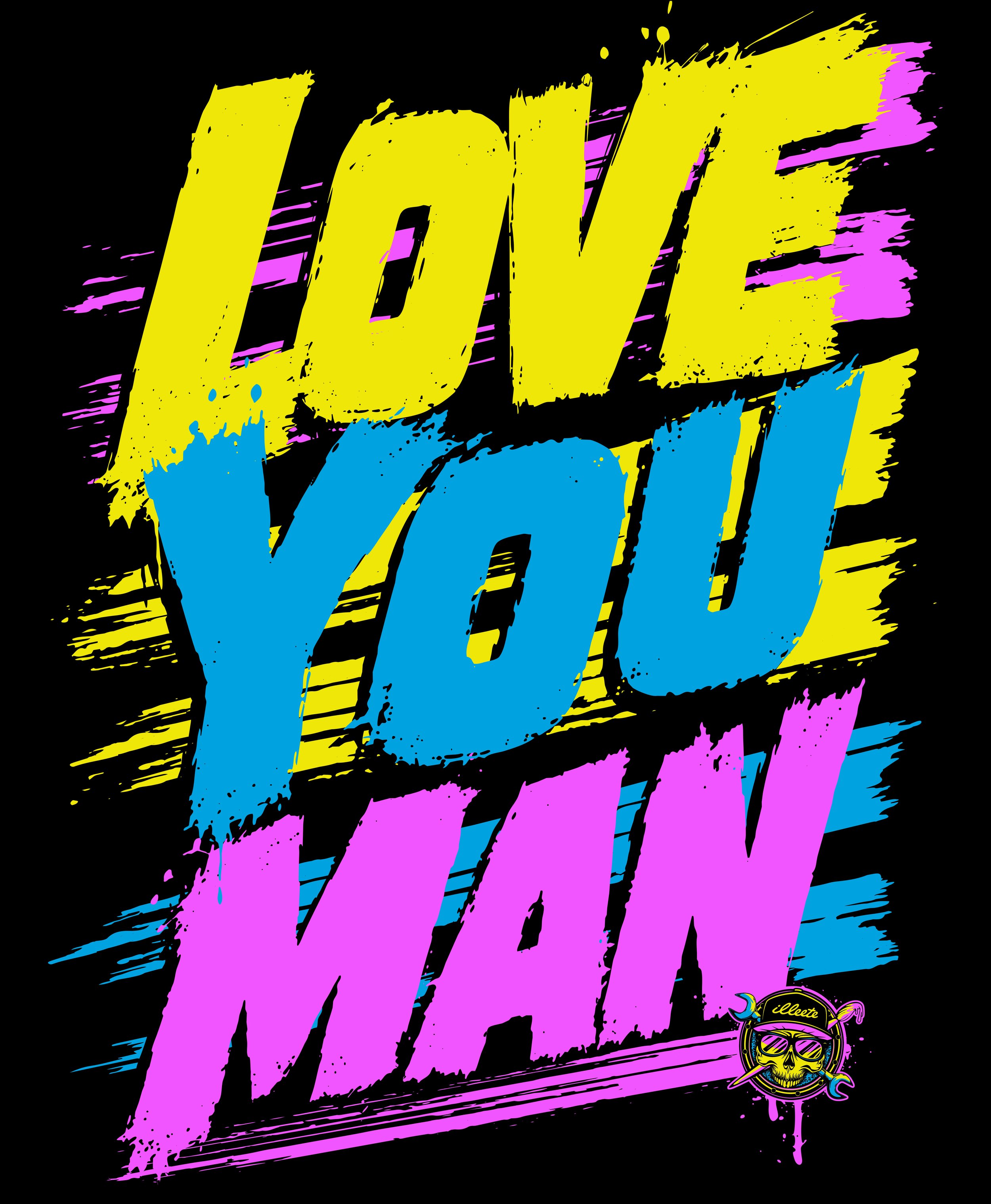 Love you Man illeete Print files copy.jpg