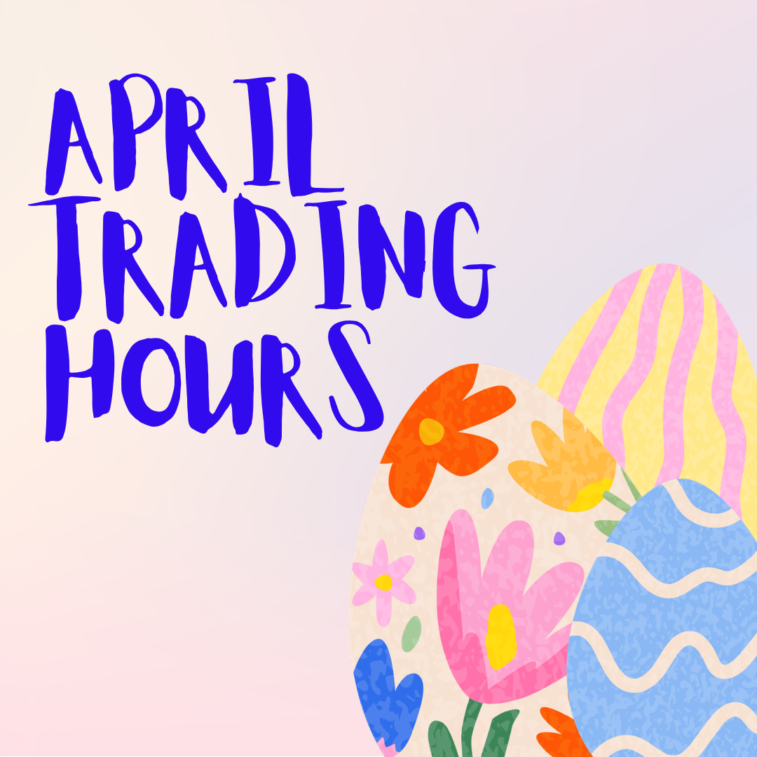 April Trading Hours