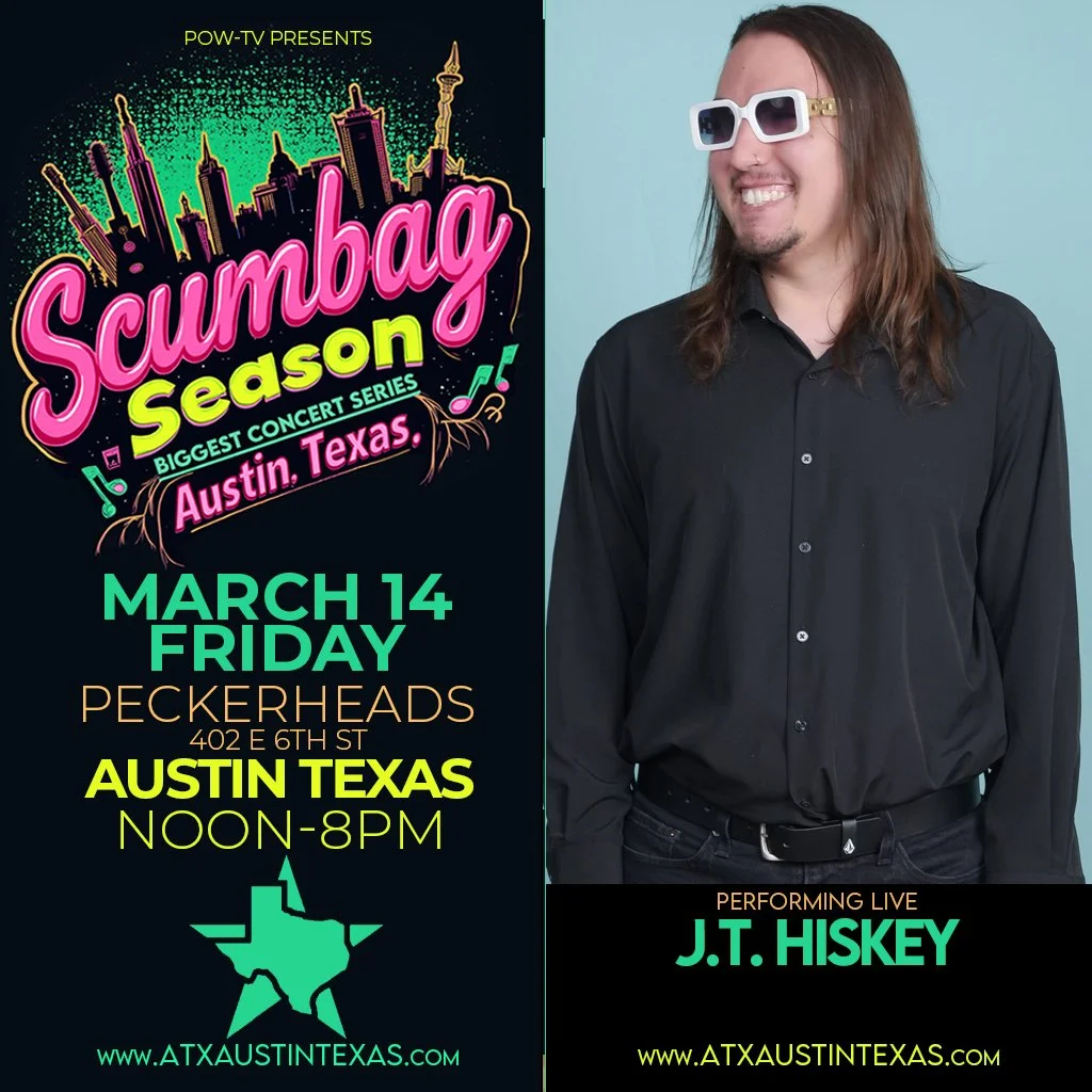 Event poster for the Scumbag Season concert series in Austin, Texas, featuring performer J.T. Hiskey on March 14, Friday, at Peckerheads, 402 E 6th St, from noon to 8 pm. The poster has a city skyline at the top, colorful text, and a photo of J.T. Hi