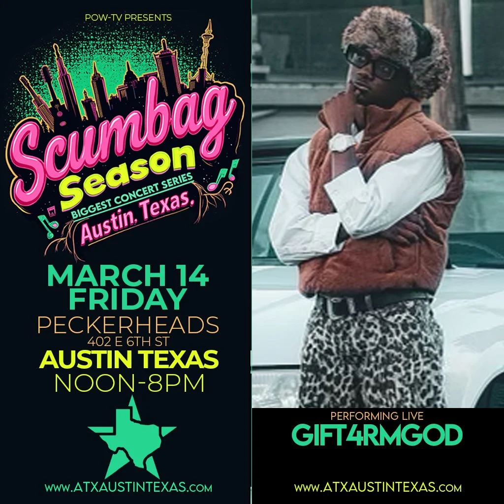 Event poster featuring promotional information for the Scumbag Season concert series in Austin, Texas, occurring on March 14 at Peckersheads from noon to 8 pm, with a live performance by Gift4rmGod. The poster has vibrant colors and graphics along wi