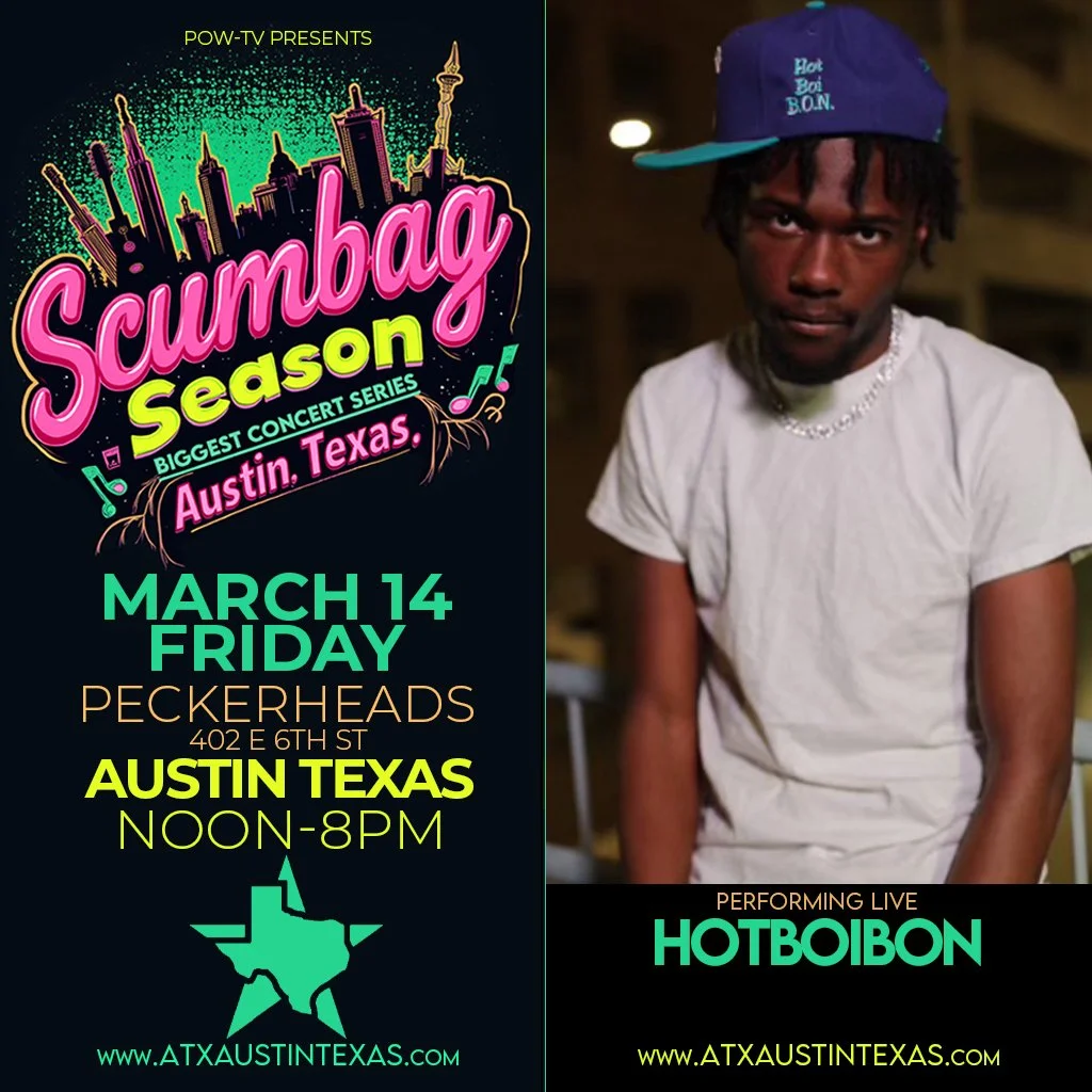 Event poster for the Scumbag Season concert series in Austin, Texas, featuring HotBoibon as a live performer on March 14, at Peckerheads, 402 E 6th St, from noon to 8 pm.