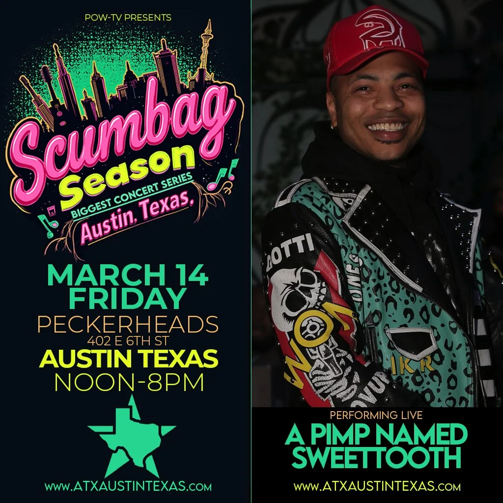 Event poster for Scumbag Season concert series in Austin, Texas, featuring performer a Pimp Named Swettooth, scheduled for March 14, Friday from noon to 8 PM at Peckerheads at 402 E 6th St.