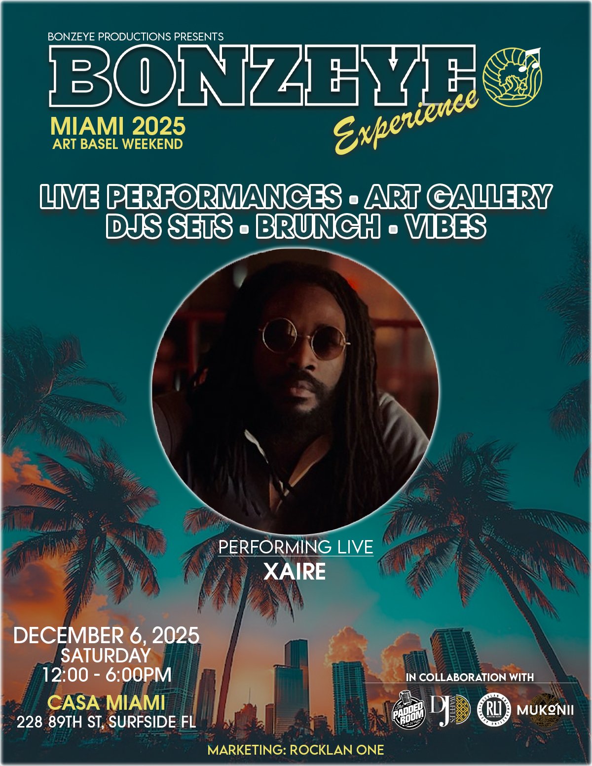 Event poster for Bonzeye Experience Miami 2025, Art Basel Weekend. Features live music by Xaire on December 6, 2025, at Casa Miami, 228 89th St, Surfside FL. Event time 12:00 PM to 6:00 PM, with live performances, art gallery, DJs, brunch, and vibes. Includes logos of collaborators and marketing by Rocklan One.