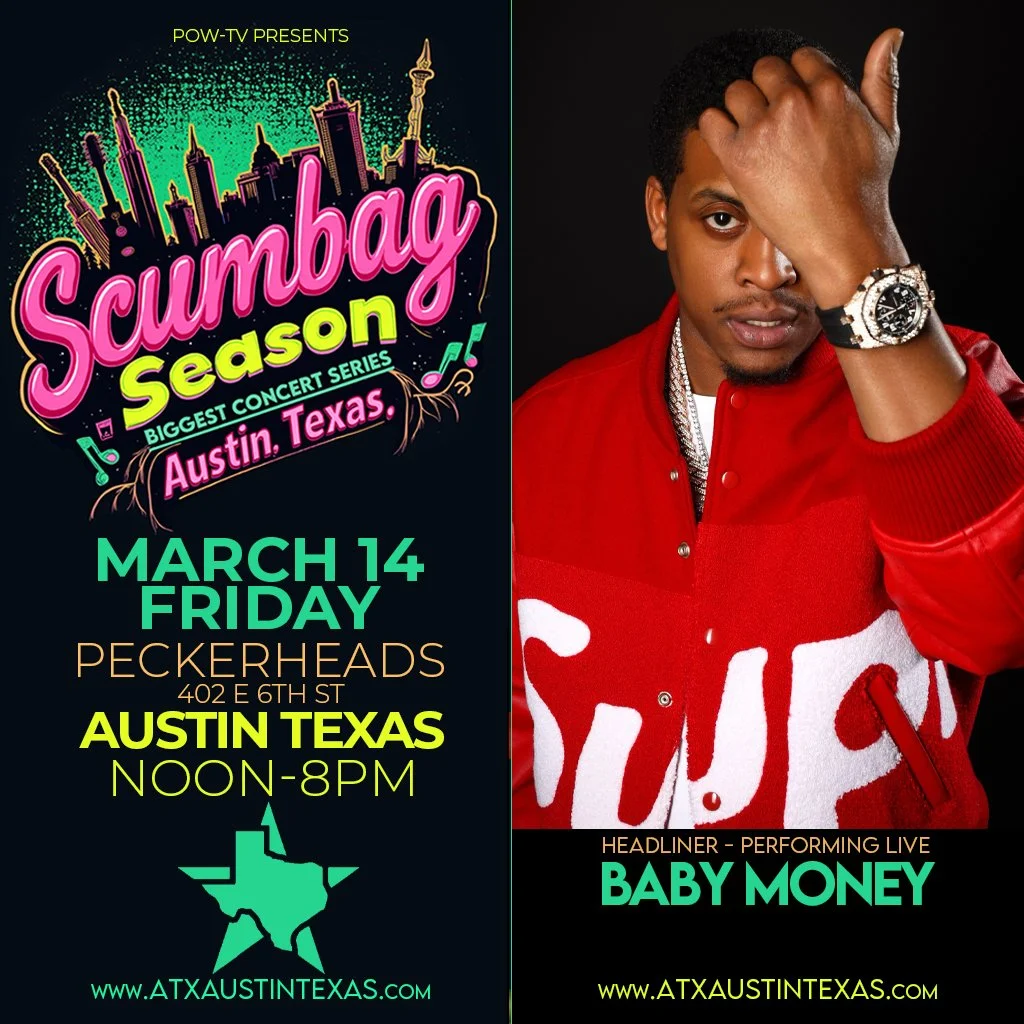Event poster for the Scumbag Season concert series in Austin, Texas featuring Baby Money as the headliner on March 14, a Friday at Peckerheads, 402 E 6th St, from noon to 8 PM.
