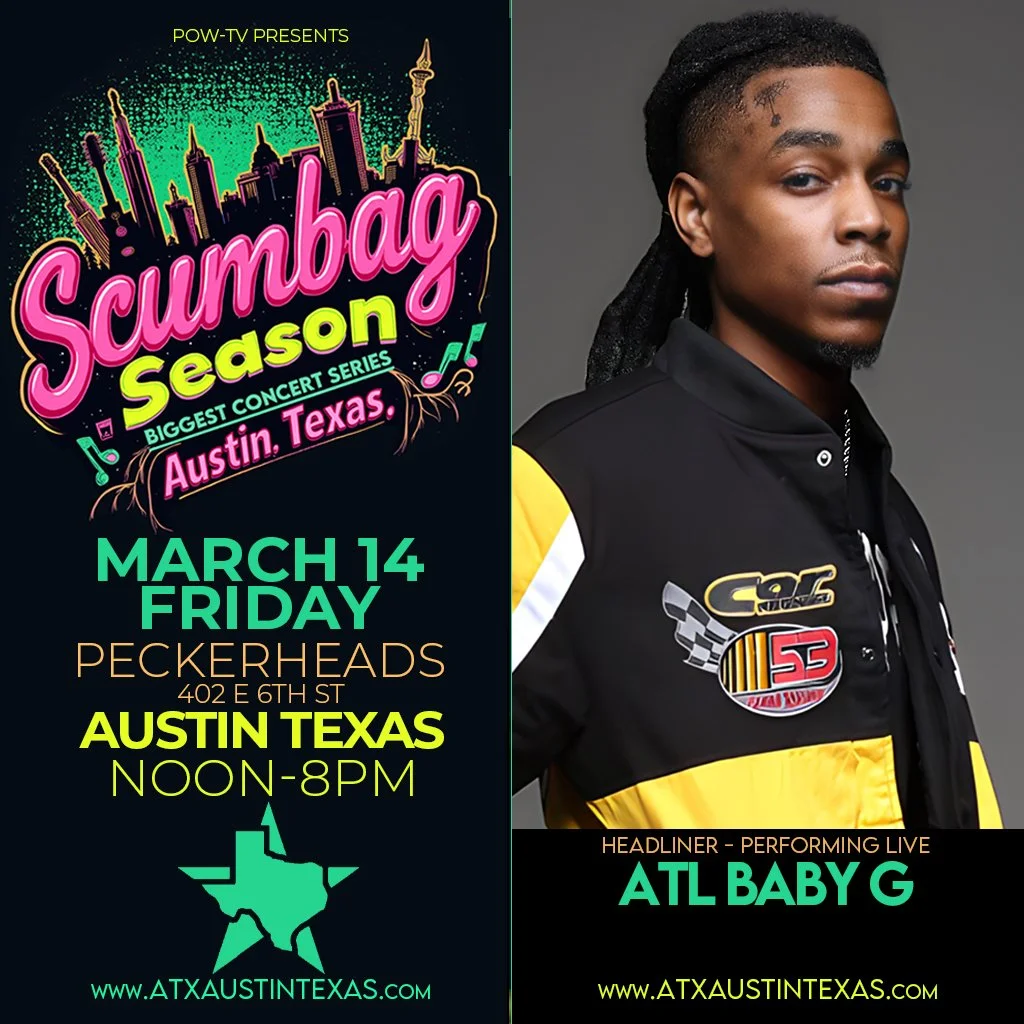 Event poster for Scumbag Season concert series in Austin, Texas on March 14, featuring headliner ATL Baby G performing live, with event details and website atxtaustintexas.com.