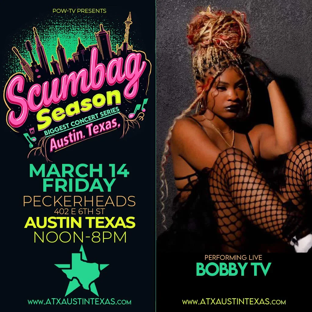 Event poster for the Scumbag Season concert series in Austin, Texas on March 14th, Friday, at Peckersheads from noon to 8 PM, featuring live performance by Bobby TV. The poster includes a city skyline and vibrant colors.