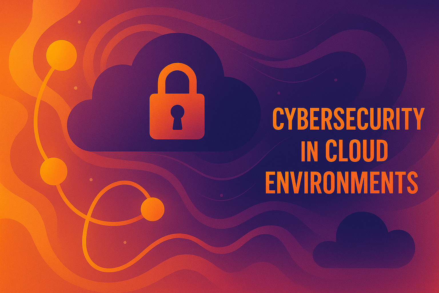 Cybersecurity in Cloud Environments