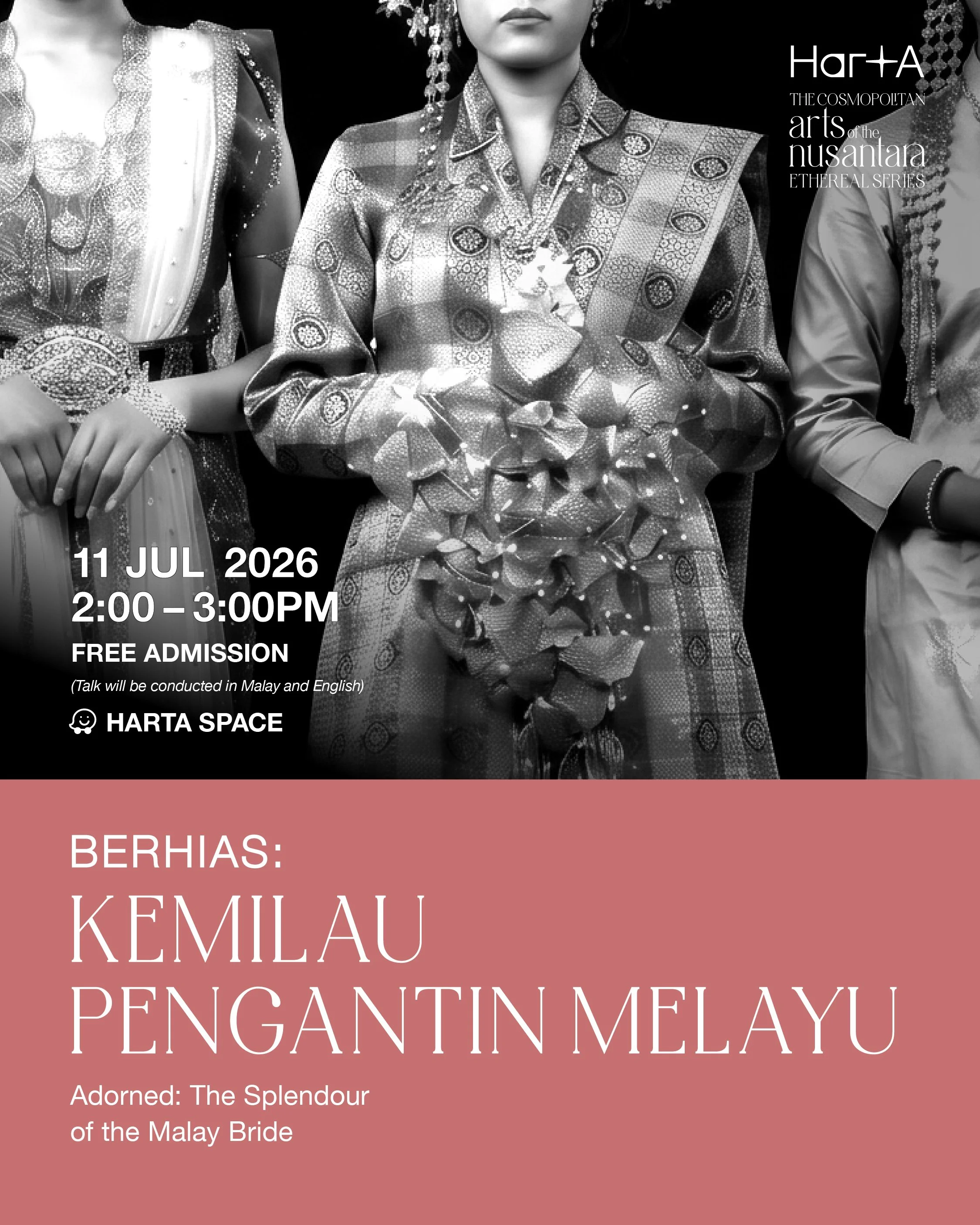 The Cosmopolitan Arts of Nusantara Ethereal Series : Berhias : Kemilau Pengantin Melayu