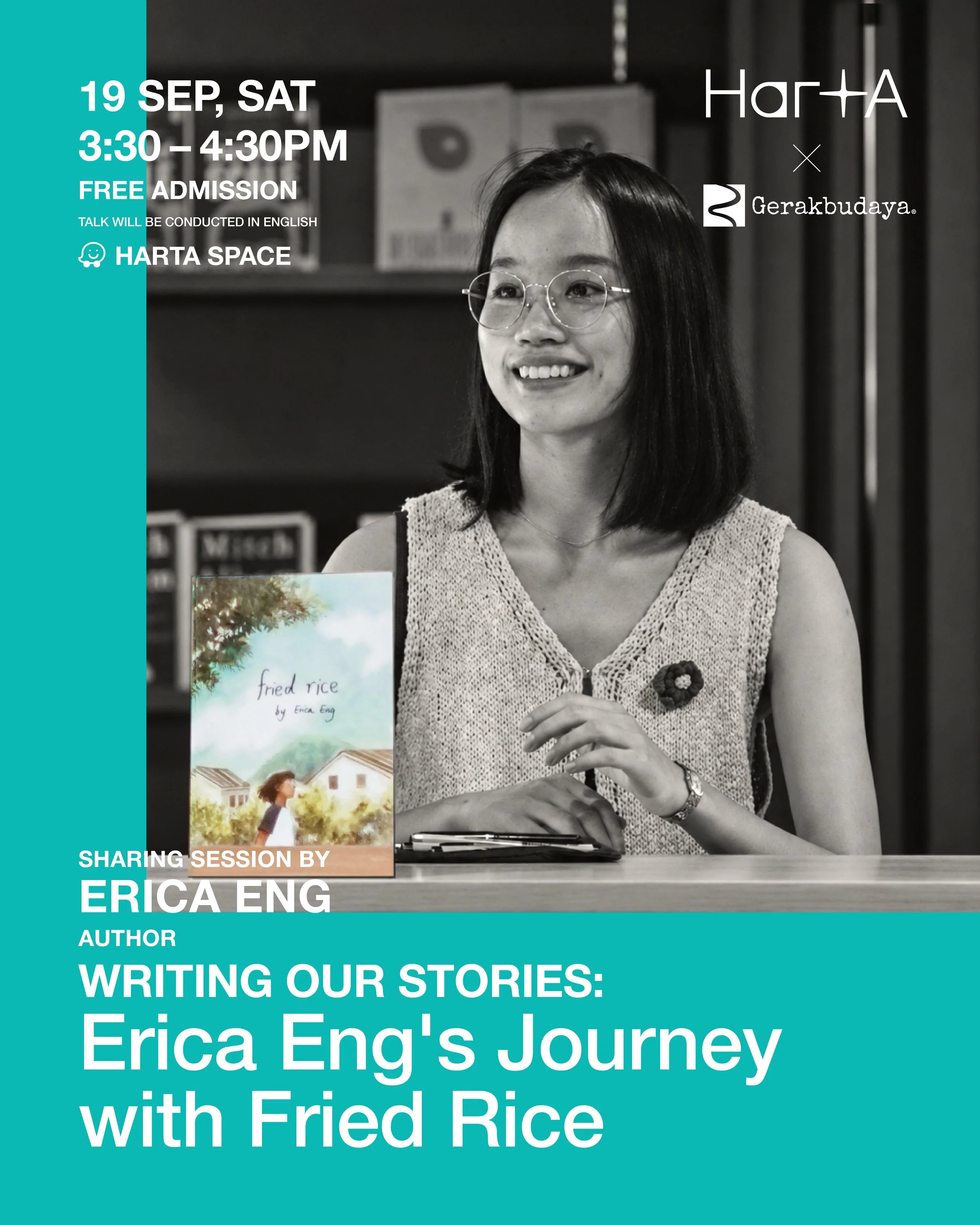 HARTA x Gerak Budaya: Writing Our Stories: Erica Eng’s Journey with Fried Rice