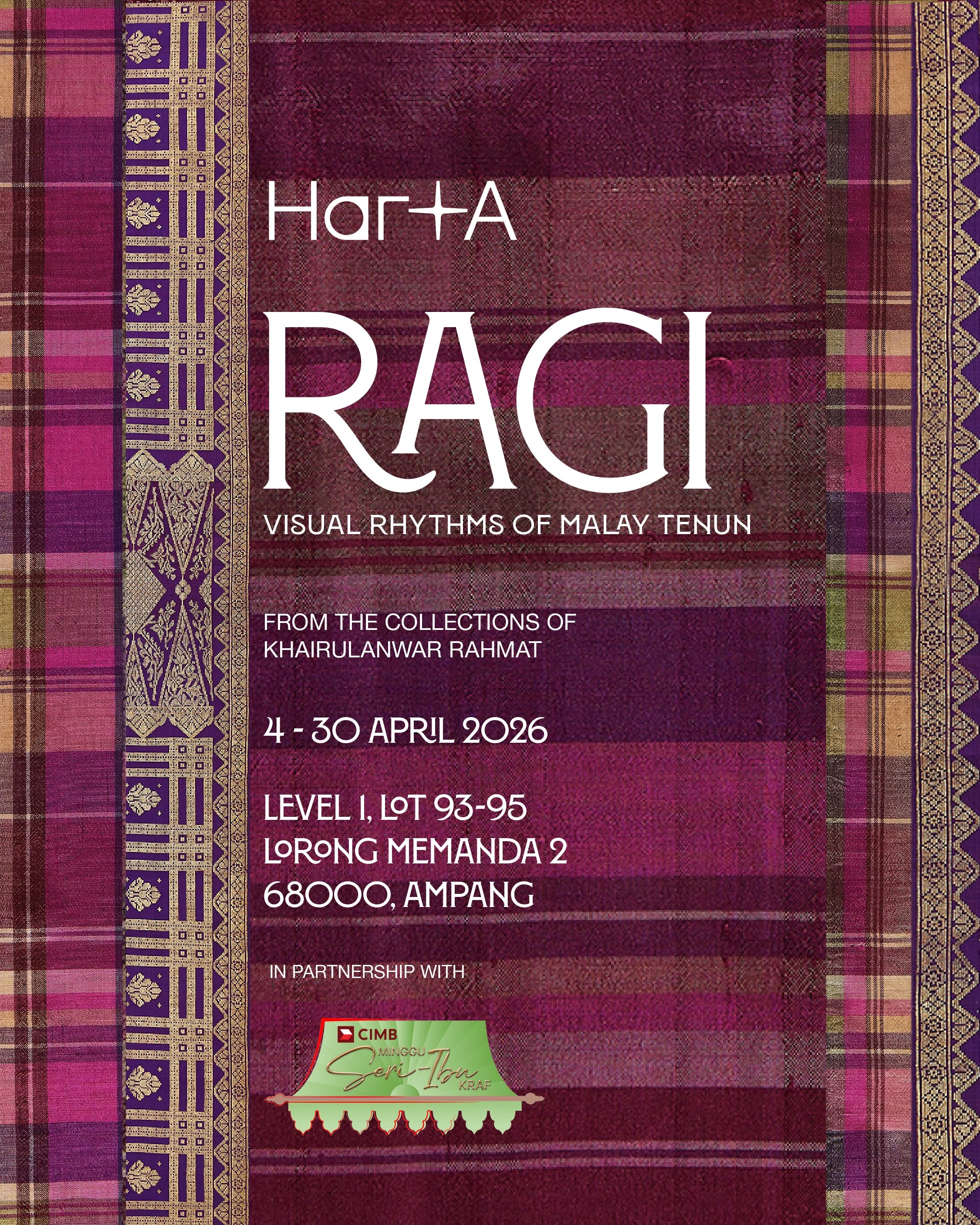 HARTA unveils RAGI – Visual Rhythm of Malay Tenun, from the collection of Khairulanwar Rahmat. On view from 4 to 30 April 2026, the exhibition unfolds through a progressive narrative of texture, technique and tradition, culminating in the Songket – r