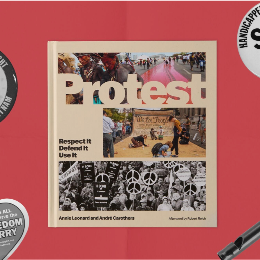 Book Tour: Annie Leonard &amp; André Carothers present Protest: Respect It, Defend It, Use It