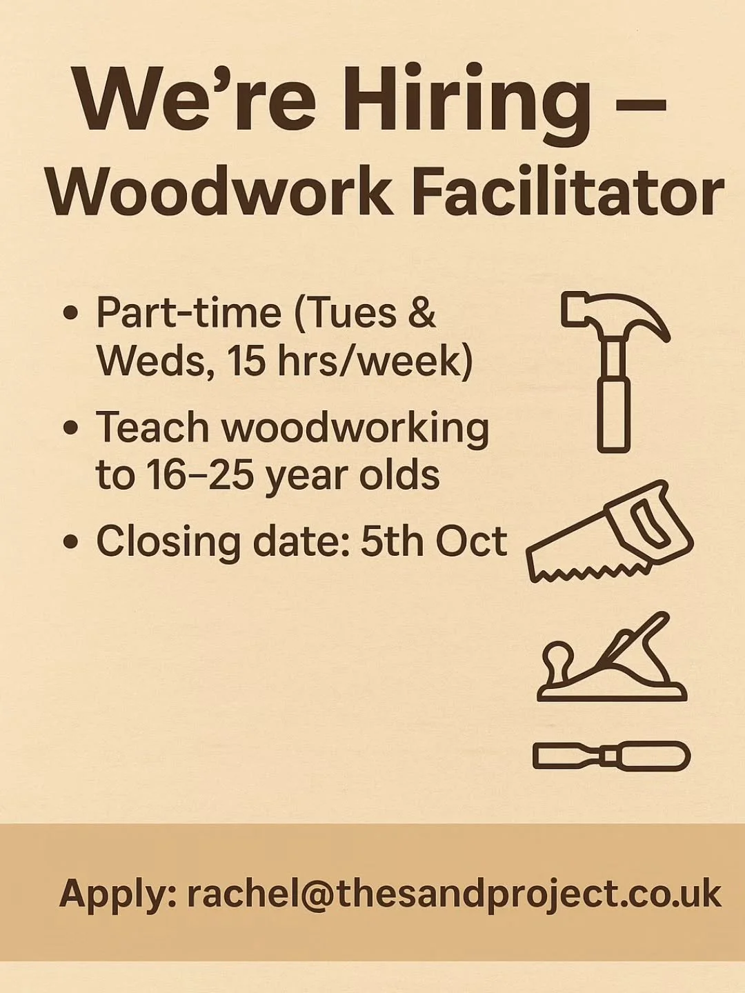 🌟We&rsquo;re Hiring &ndash; Woodwork Facilitator (Part-time)🌟

The SAND Project is looking for someone with woodwork skills and ideally experience of working in education, to support our cohort of 16&ndash;25 year olds in building confidence and sk