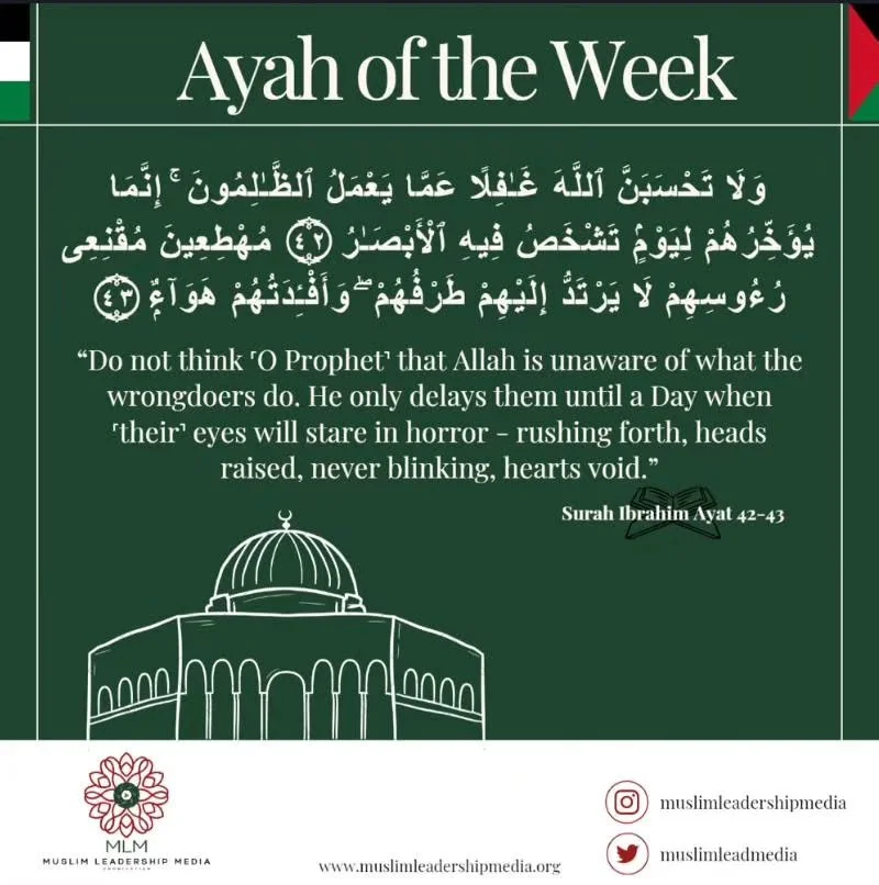While wrongdoings may seem unchecked, Allah is always aware.  And He is always there for his righteous servants. 

 #AyahOfTheWeek #DivineWatchfulness #MuslimLeadershipMedia #StaySteadfast #RaiseYourVoice #MediaForImpact #QuranicReflections #HopeInHi