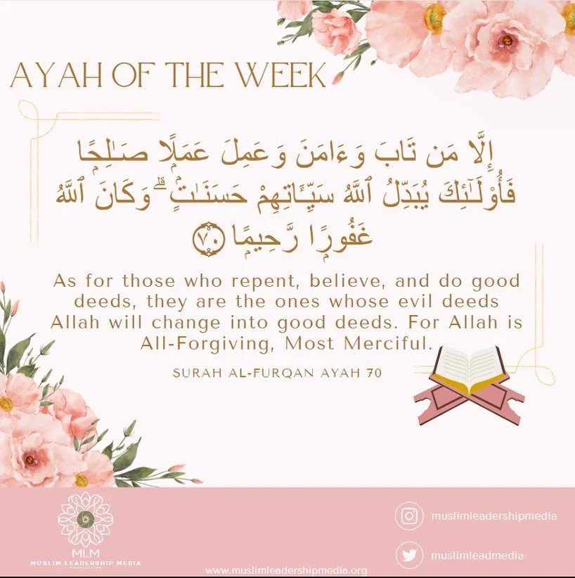 As believers we must make sure that every deed we do is good and repent for every bad deed we commit! #AyahofTheWeek #mlm #MuslimLeadershipMedia #Quran #GoodDeeds