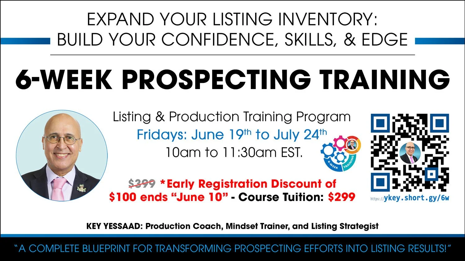 6-Week Prospecting Training - Expand Your Listing Inventory: Build Your Confidence, Skills, and Edge - June 19 to July 24, 2026, with Production Expert and Trainer Key Yessaad