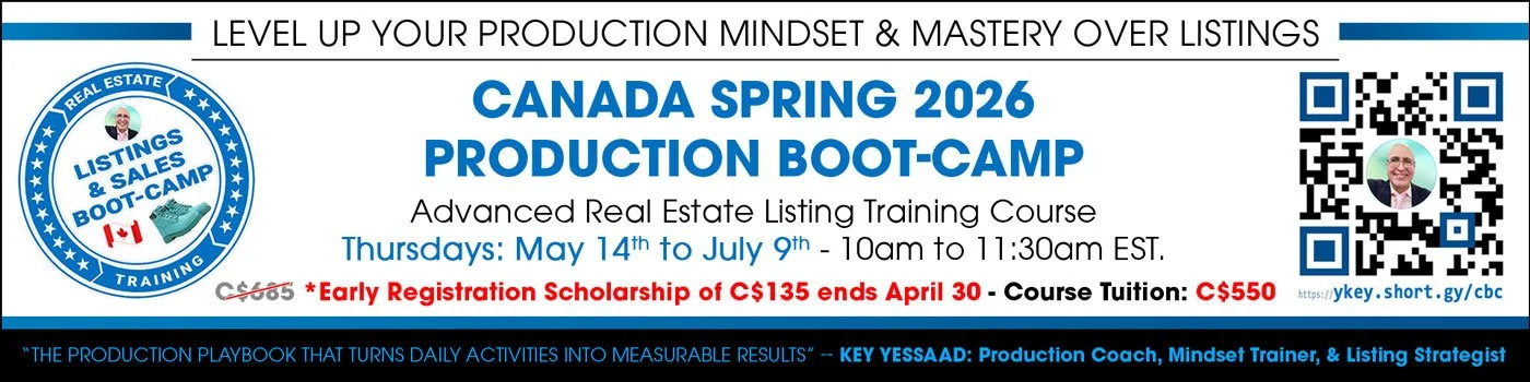Canada Spring 2026 Real Estate Production Boot-Camp – Level Up Your Production Mindset and Mastery over Listings - May 14th to July 9th with Key Yessaad.