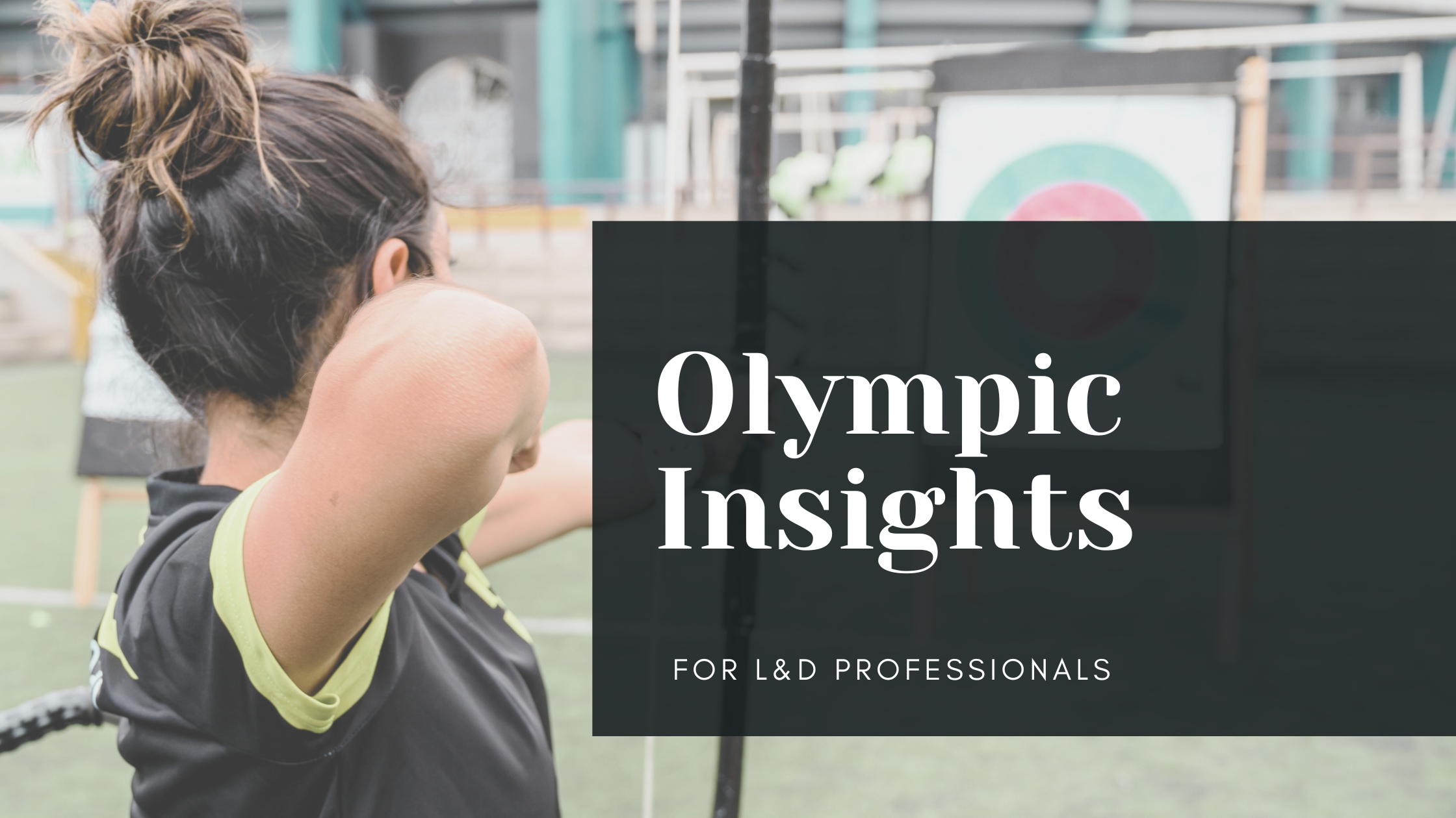 Winning Strategies: Olympic Lessons to Drive L&amp;D Success 