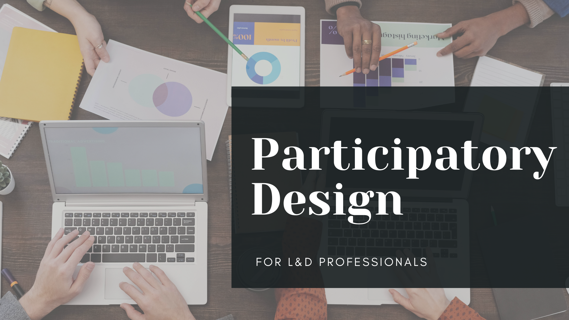 Unlocking Employee Potential with Participatory Design in L&amp;D