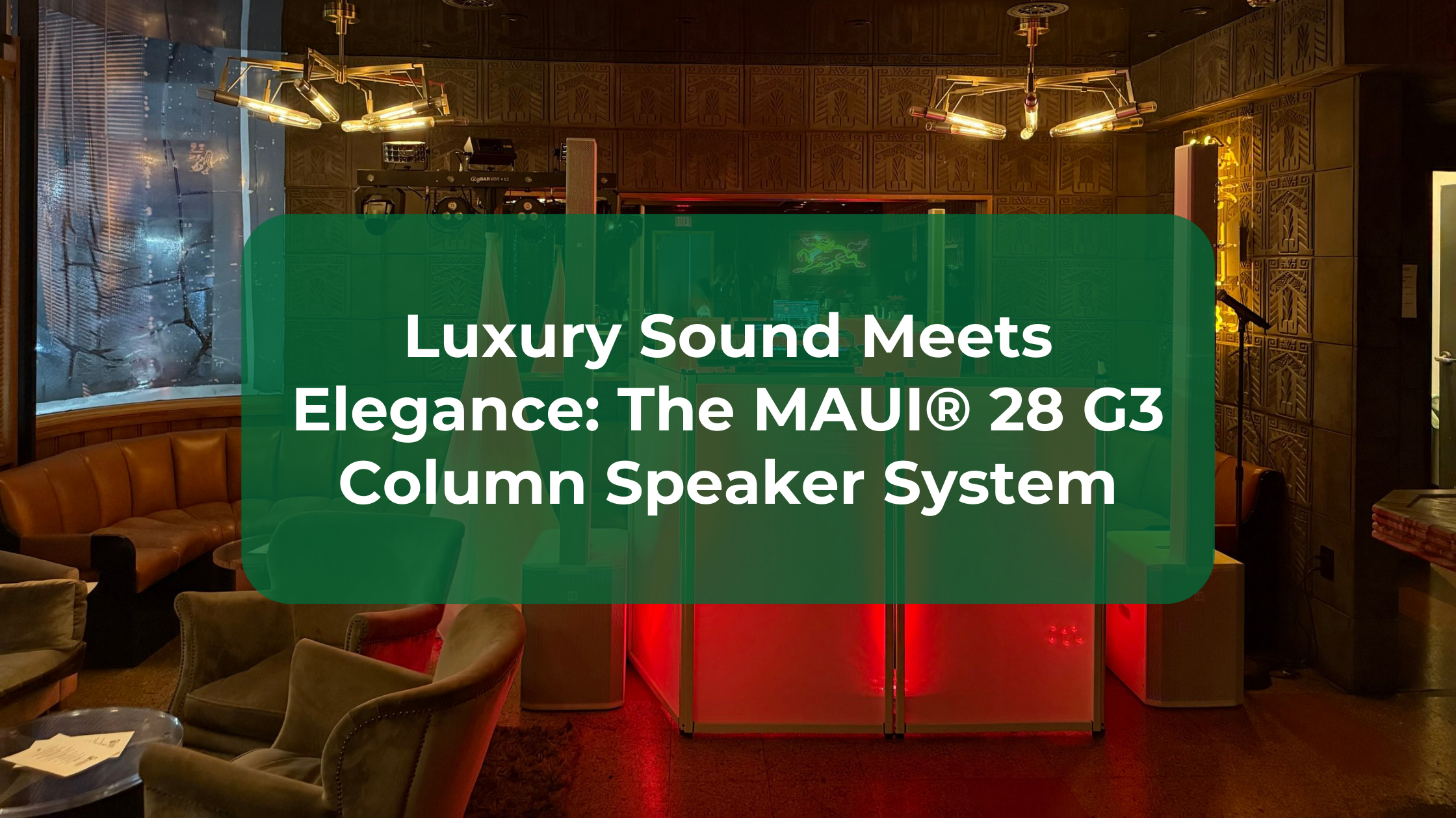 Luxury Sound Meets Elegance: The MAUI® 28 G3 Column Speaker System