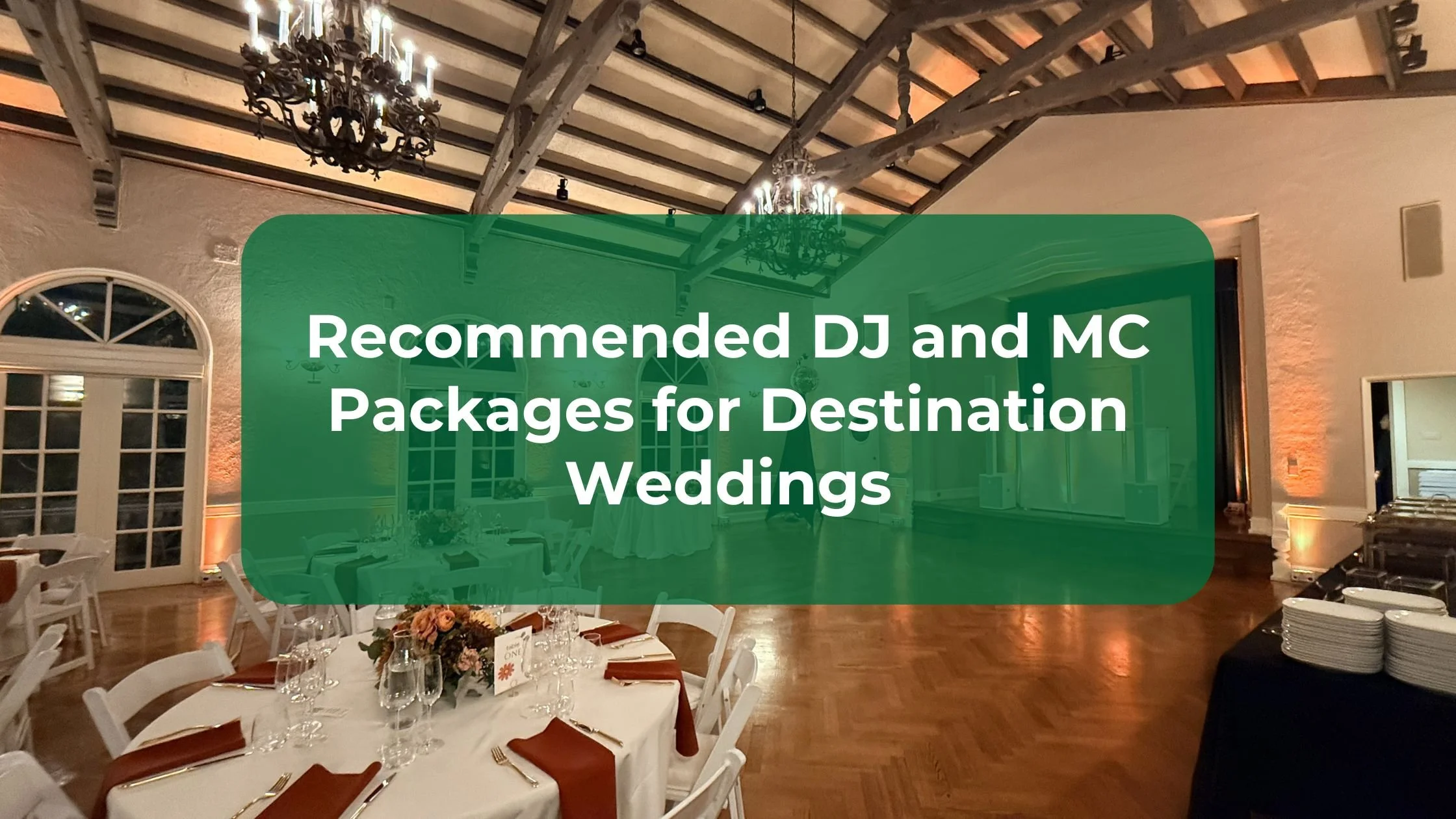 Recommended DJ and MC Packages for Destination Weddings