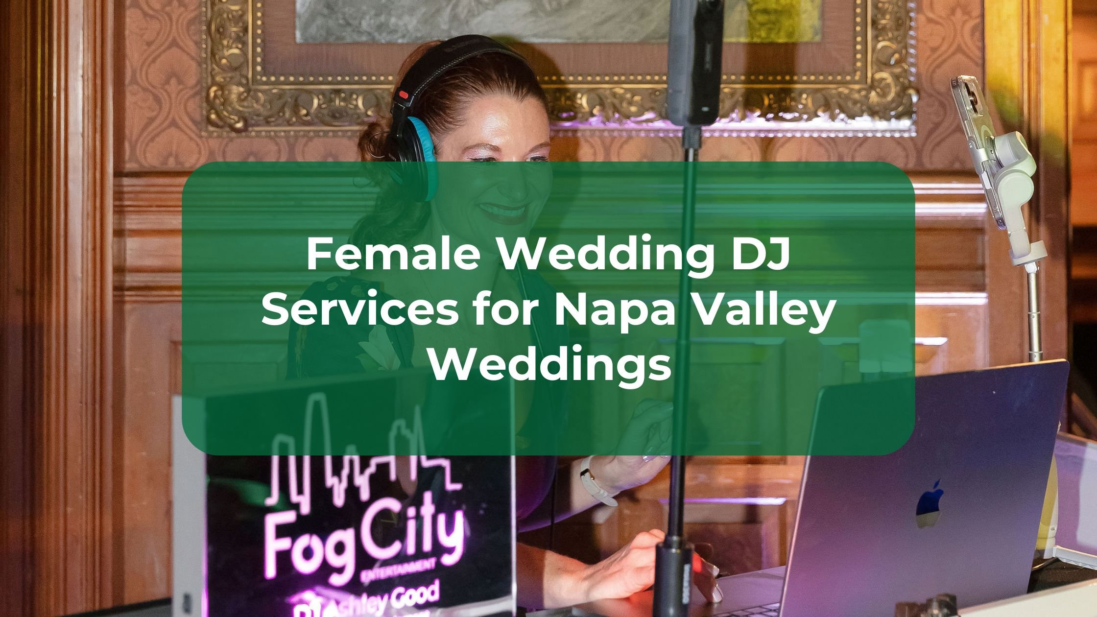 Female Wedding DJ Services for Napa Valley Weddings