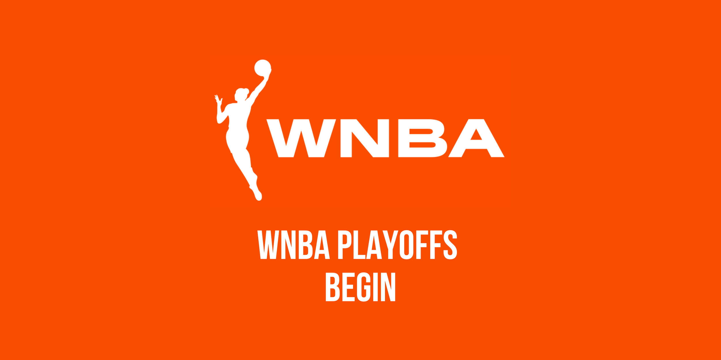 WNBA Playoffs Begin