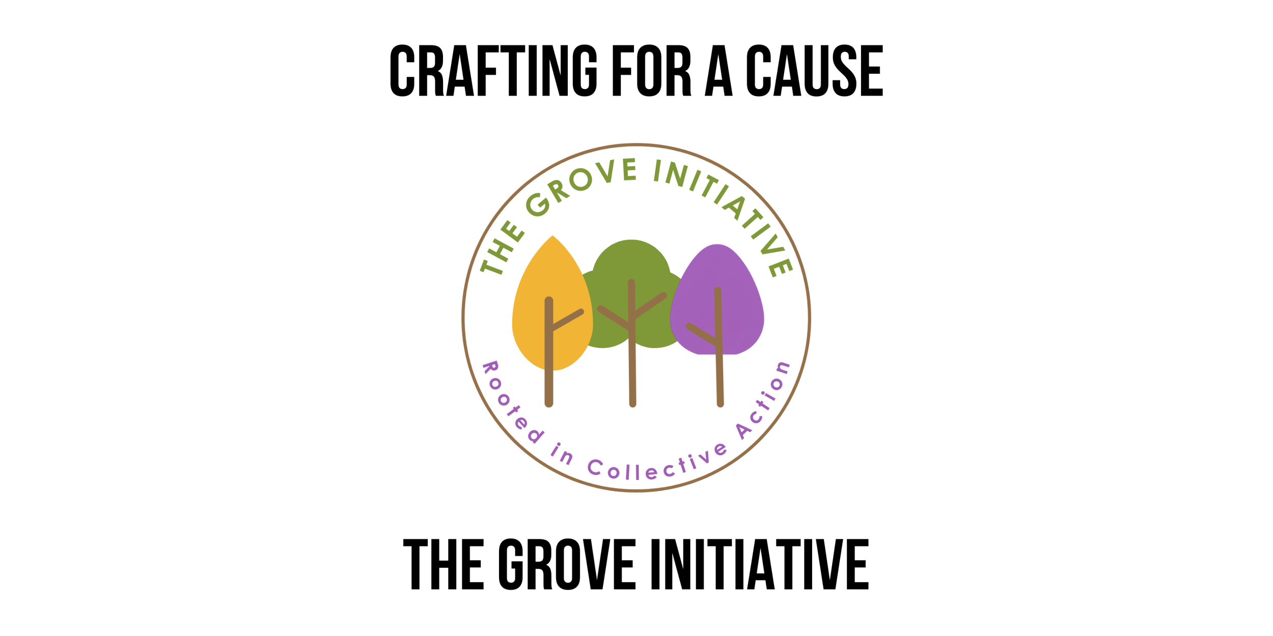 Crafting for a Cause with The Grove Initiative