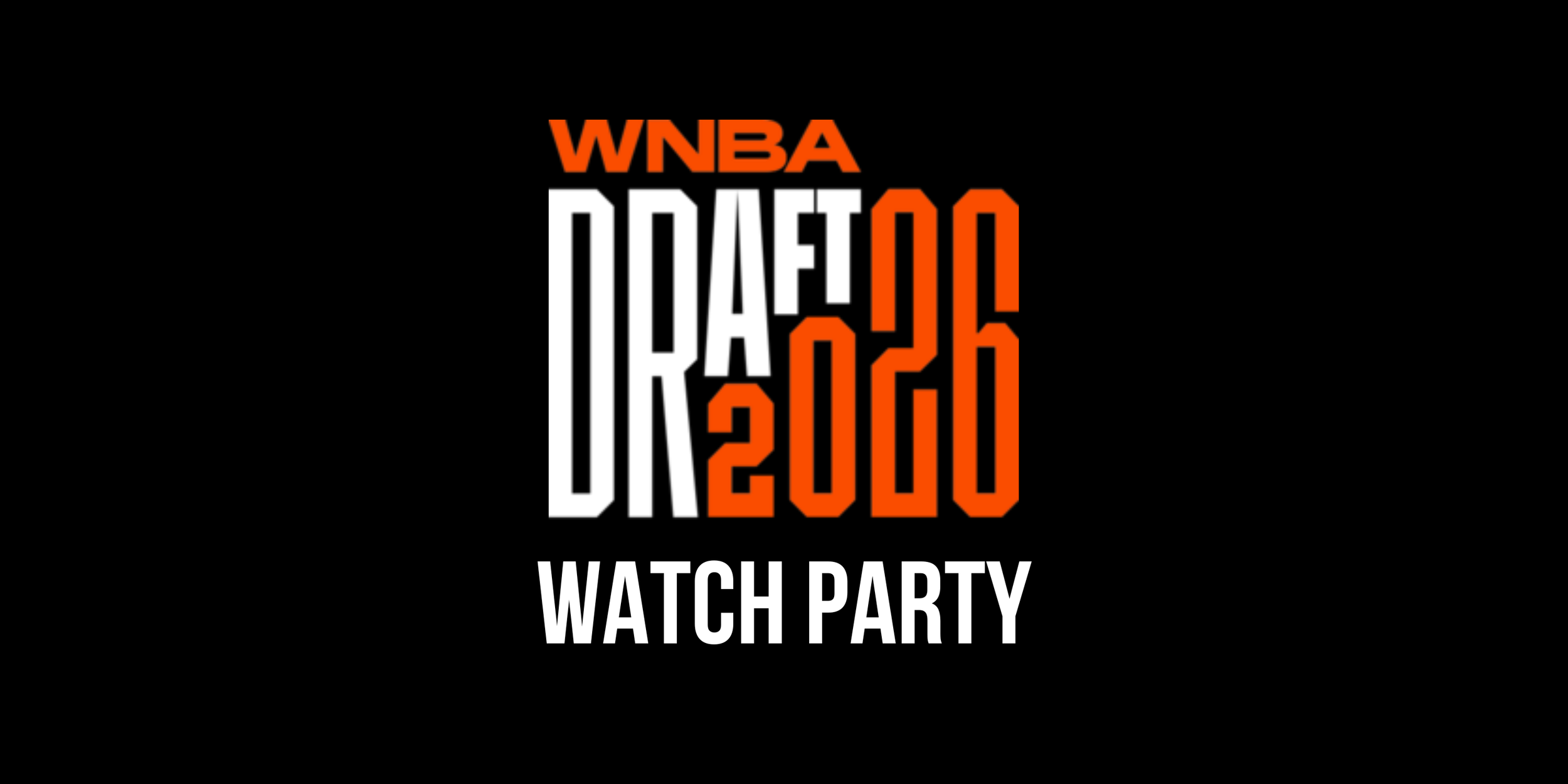 WNBA Draft Watch Party