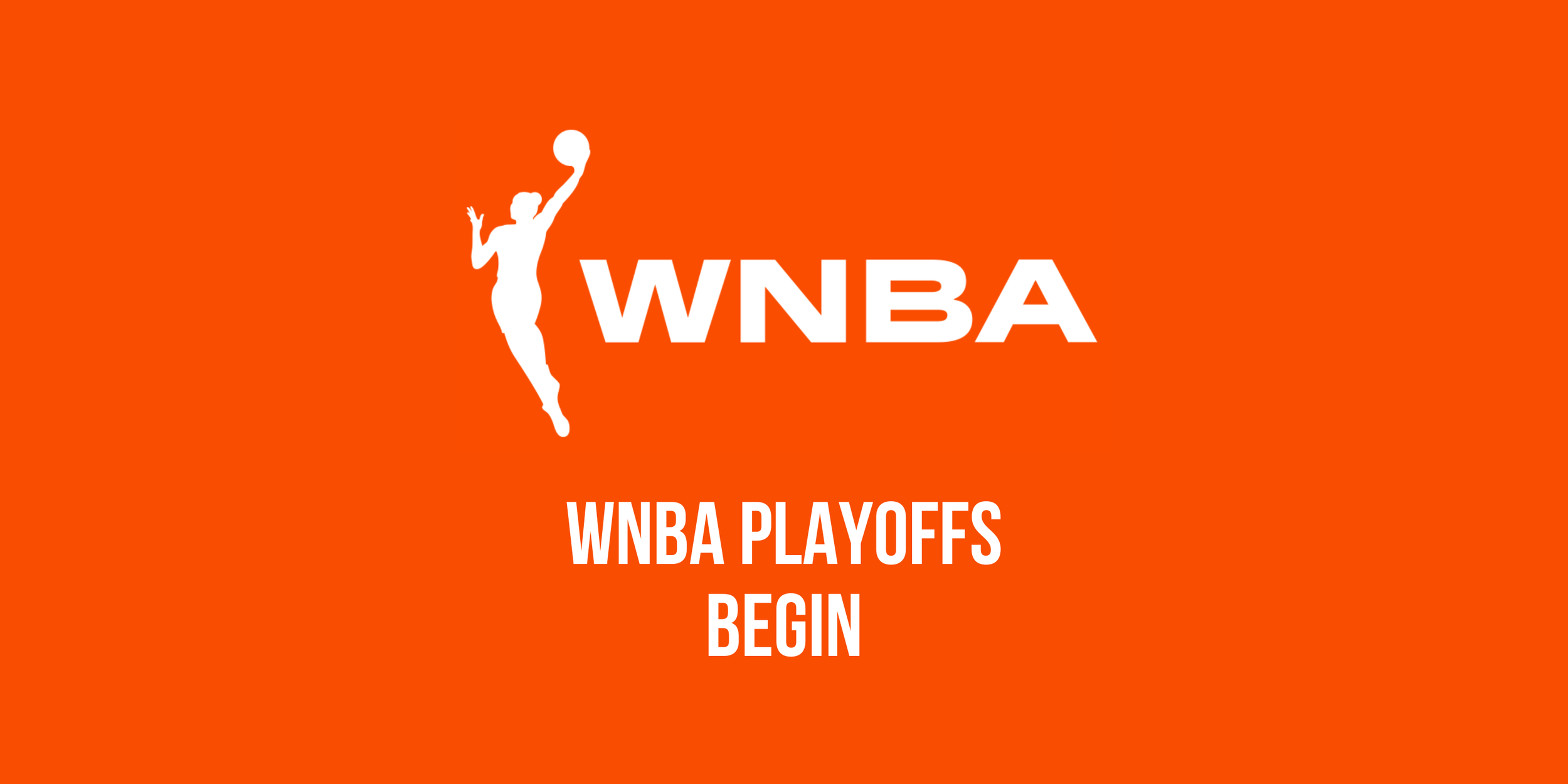 WNBA Playoffs Begin