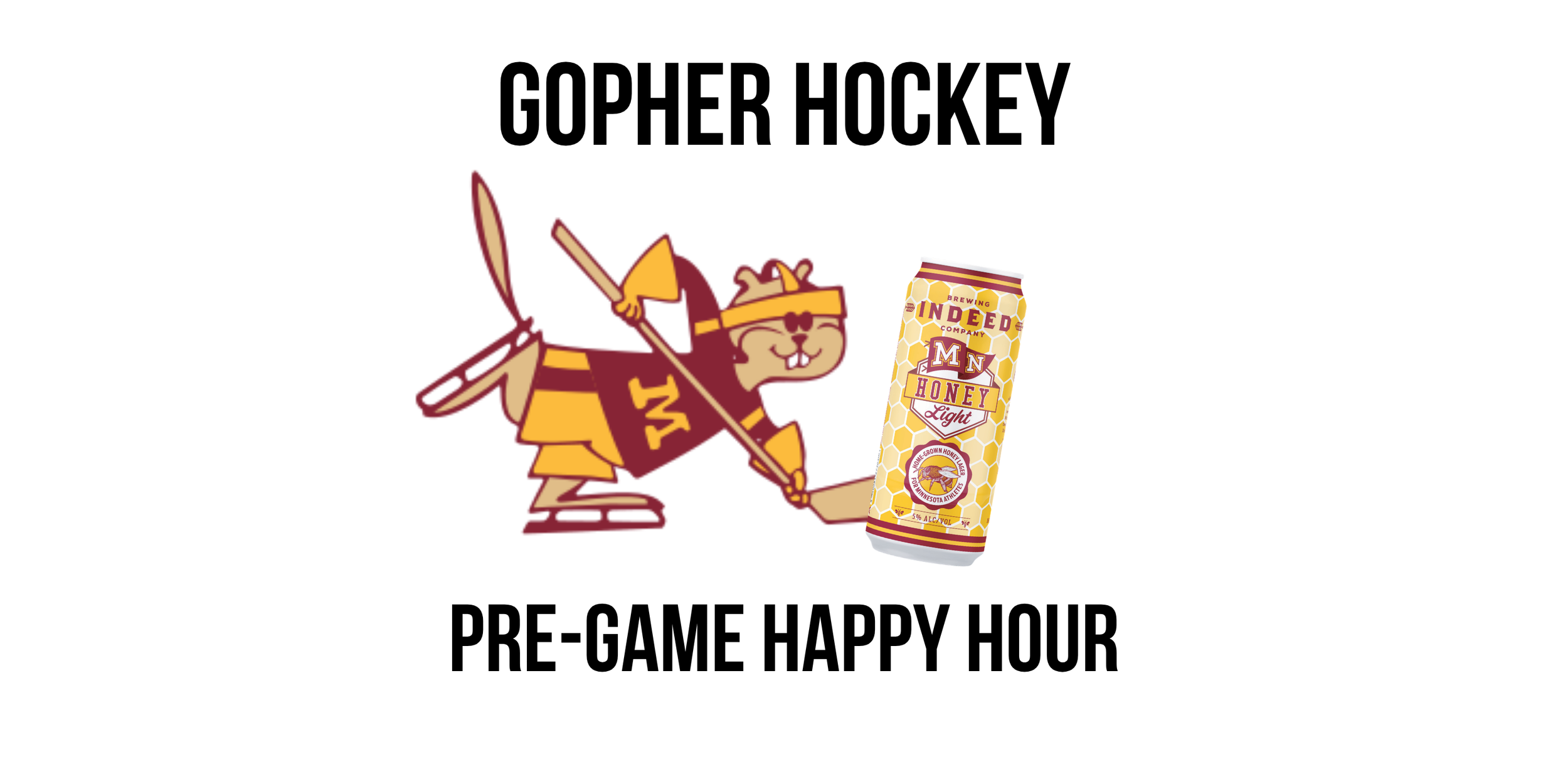 Gopher Hockey Pre-Game Happy Hour with Indeed Brewing