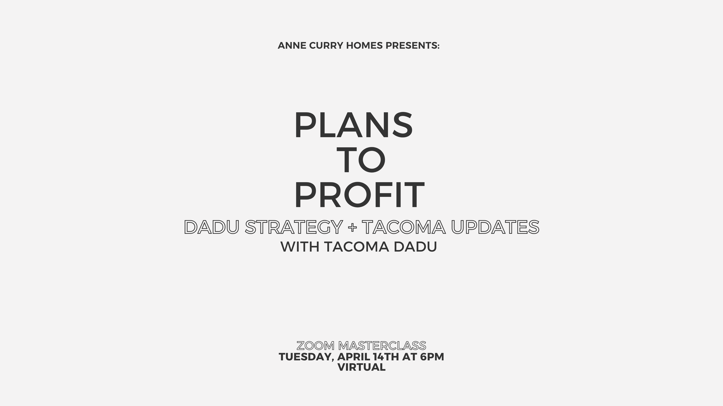 Plans to Profit: DADU Strategy + Tacoma Updates