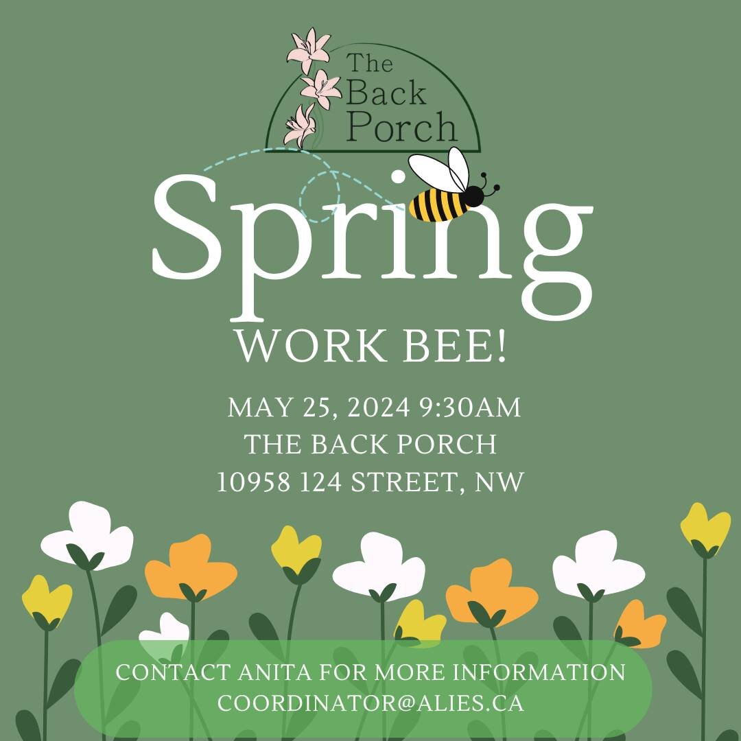 Spring Work Bee at The Back Porch! We will be washing the windows and siding of the house, putting trellises up, preparing garden beds, planting, and raking leaves. 

If you would like to contribute to the Work Bee but cannot attend, you can contribu