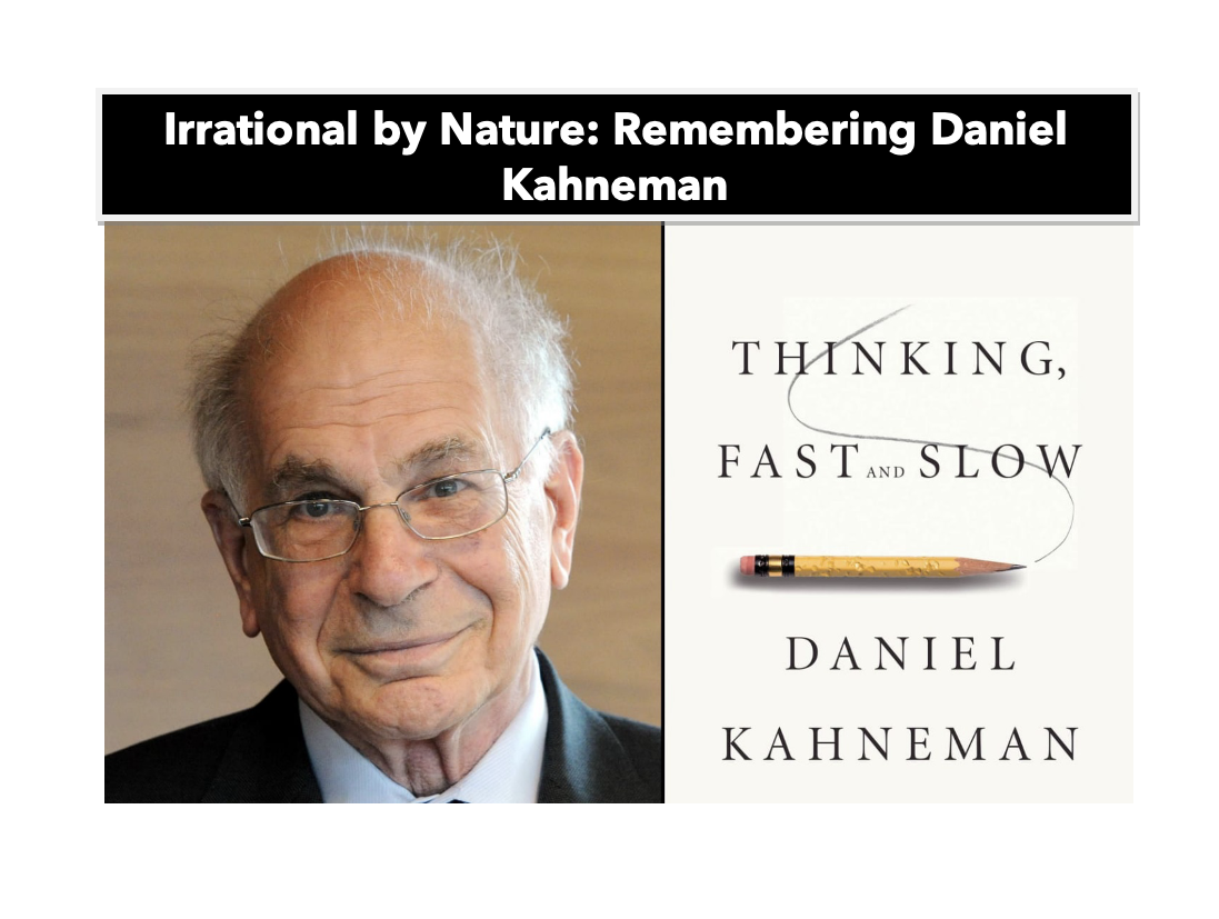Irrational by Nature: Remembering Daniel Kahenman
