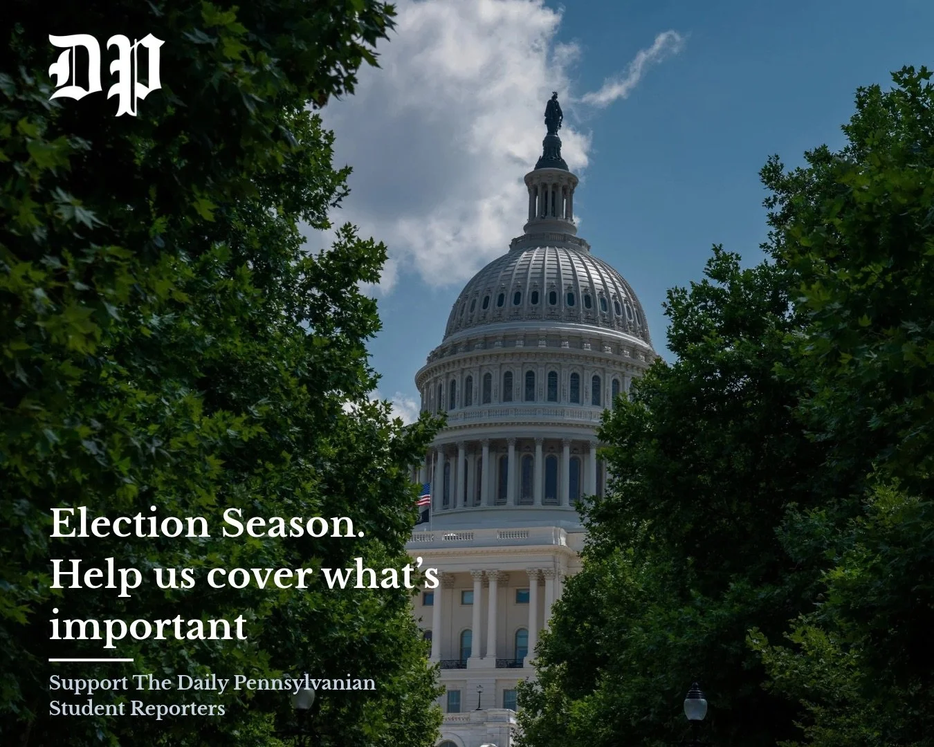 Support The Daily Pennsylvanian Students as they cover the elections!