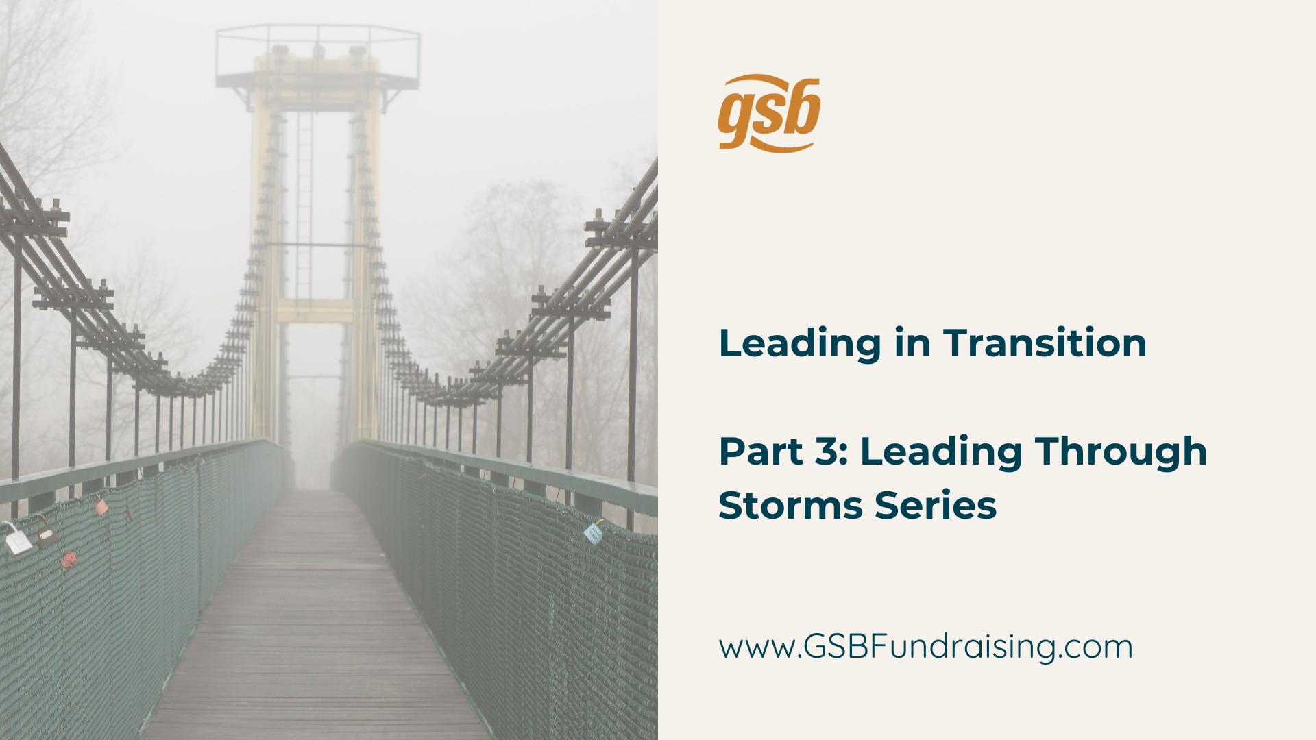 Series: Leading Through Storms: Leading in Transition