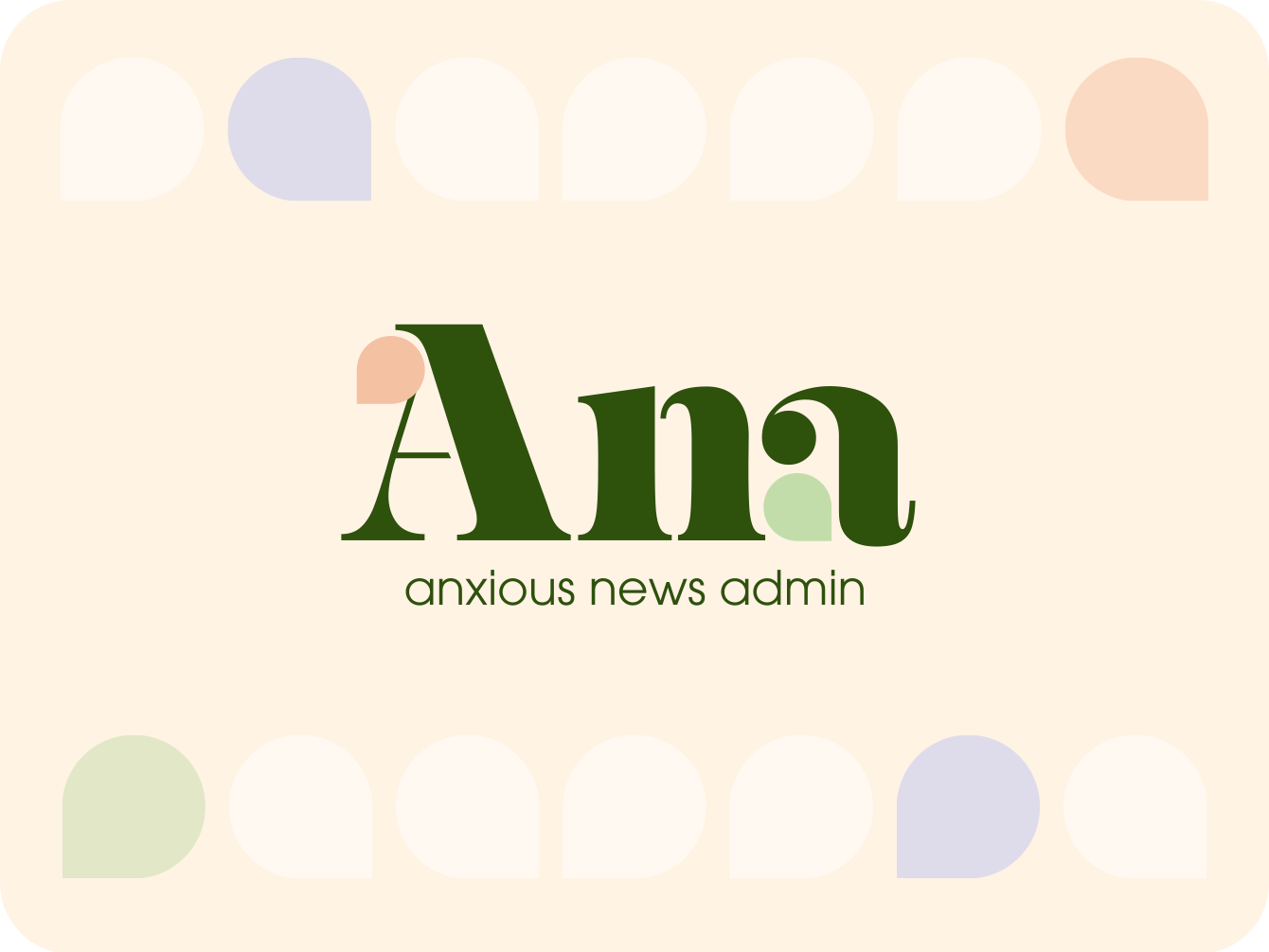 Ana - anxious news admin