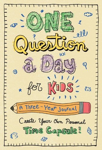 Book cover: One Question a Day for Kids: A Three-Year Journal Create Your Own Personal Time Capsule by Aimee Chase