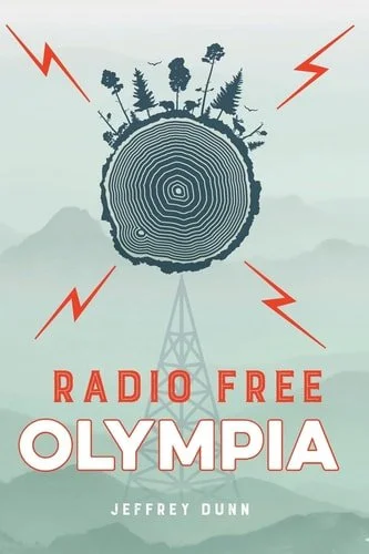 Book cover: Radio Free Olympia A Novel by Jeffrey Dunn
