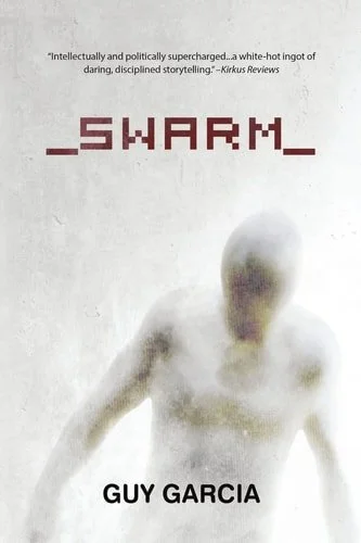 Book cover: Swarm by Guy Garcia