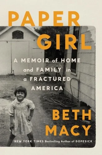 Book cover: Paper Girl: A Memoir of Home and Family in a Fractured America by Beth Macy